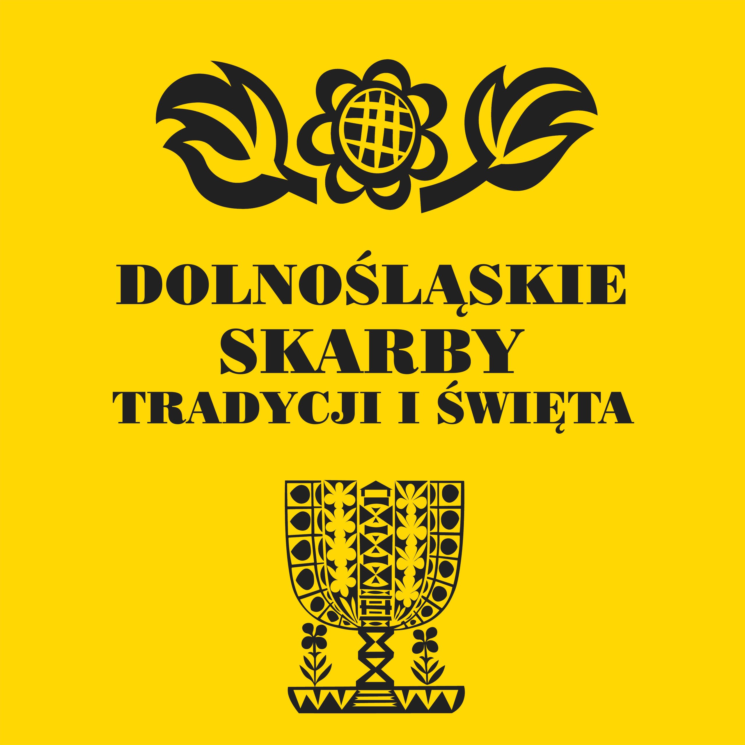 „Dolnośląskie Skarby Tradycji i Święta”