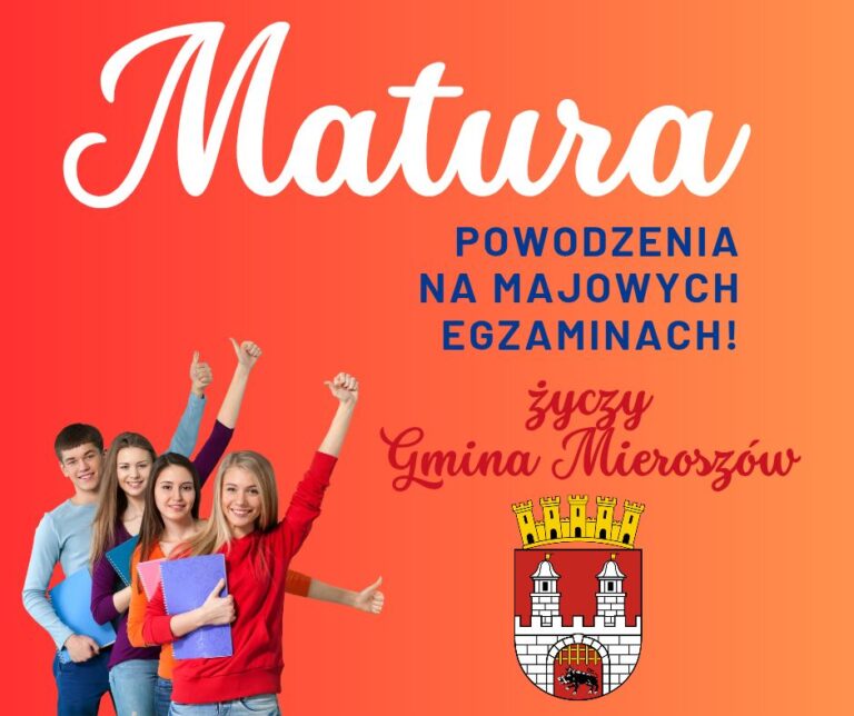 Drodzy Maturzyści – mieszkańcy Gminy Mieroszów!